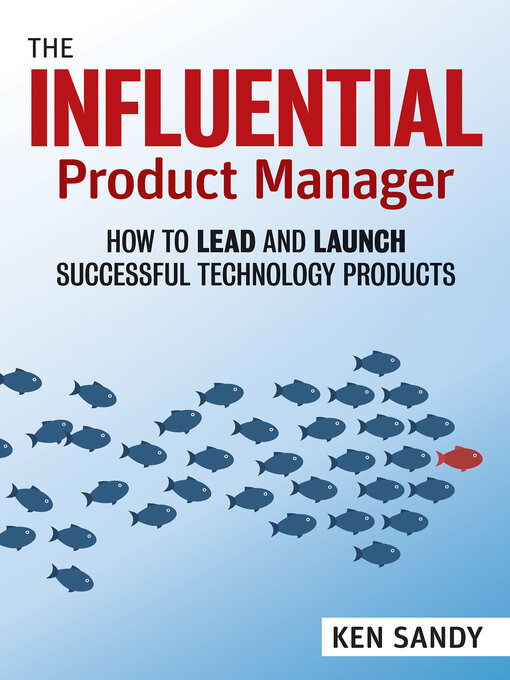 Title details for The Influential Product Manager by Ken Sandy - Available